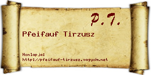 Pfeifauf Tirzusz névjegykártya